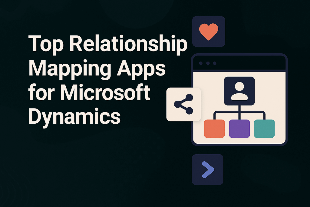 Top Relationship Mapping Apps for MS Dynamics